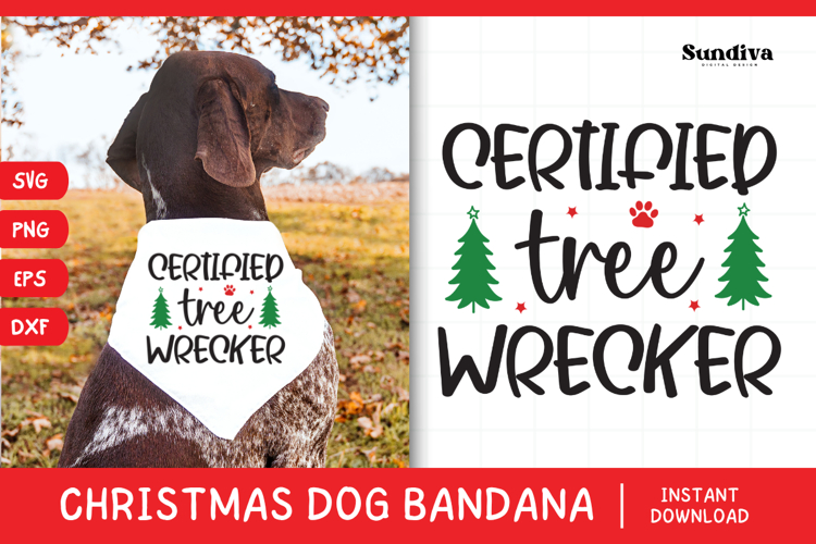 Christmas Dog Bandana Quotes SVG | Certified Tree Wrecker