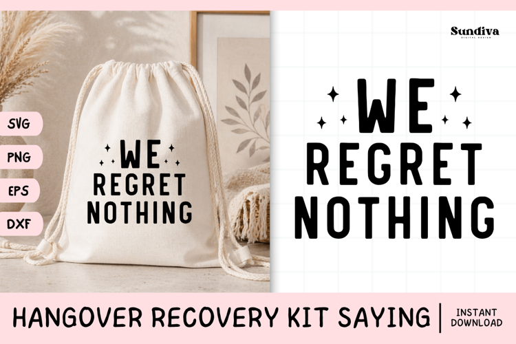 Funny Hangover Kit Saying SVG | We Regret Nothing
