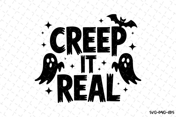Creep it real Svg | Halloween Svg | Svg Cut Files example image 1