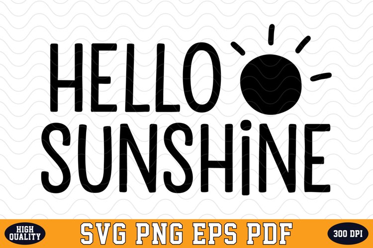 Hello Sunshine Svg Image 4