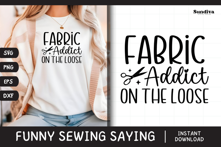 Funny Sewing Quote SVG For Sewist | Fabric Addict