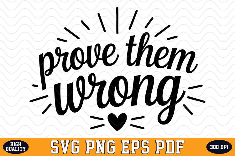 Prove them wrong SVG | Quotes | SVG Cut files