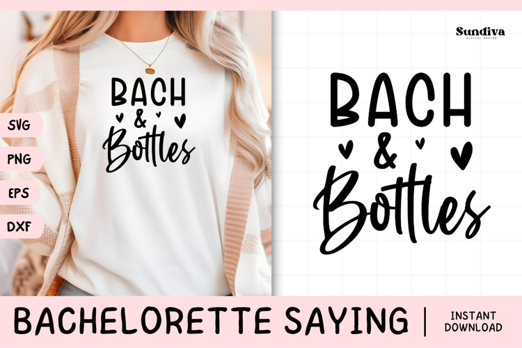 Bachelorette Party Saying SVG | Bach & Bottles