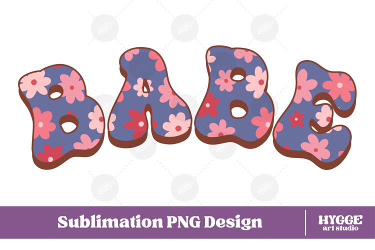 babe Png Retro Flowers Mothers Day Floral Mom Sublimation