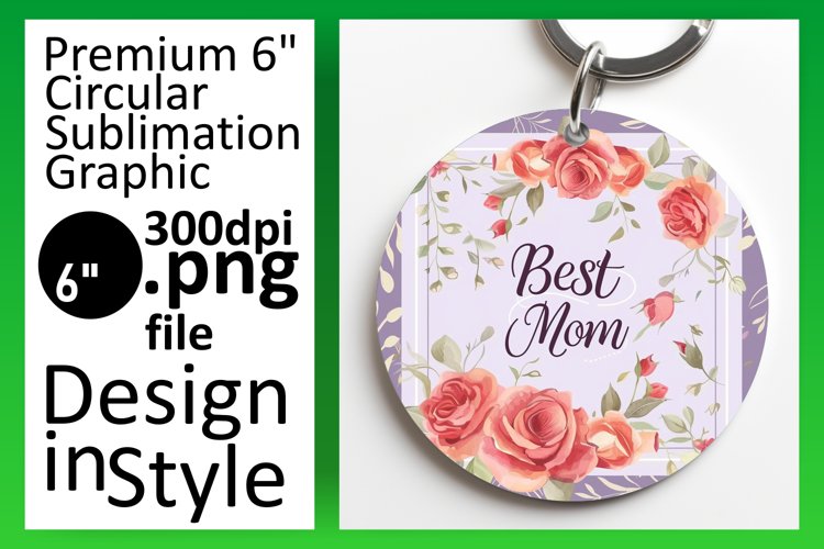 Sublimation Circle Keychain - Mothers Day Edition