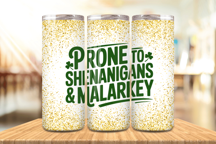 Prone to Shenanigans and Malarkey Tumbler Wrap PNG Sublimati