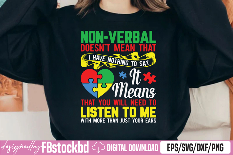 Non Verbal Doesnt Mean That I Have Nothing To Say SVG
