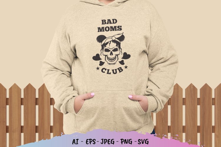 Bad Moms Club SVG example image 1