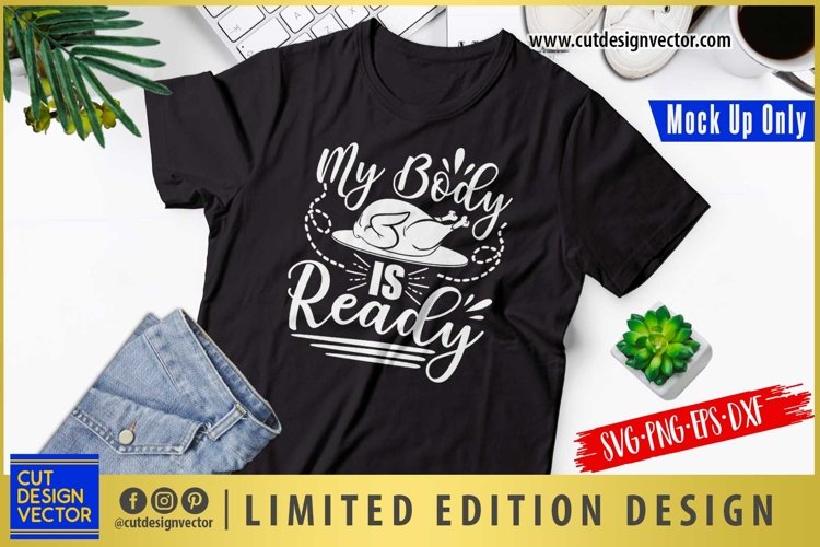 My Body is Ready SVG, Thanksgiving SVG example image 1