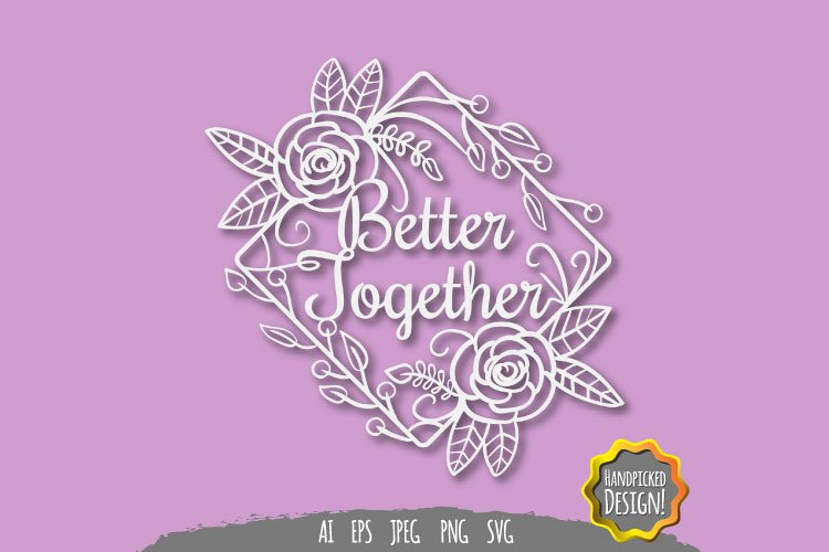 Better Together Papercut SVG