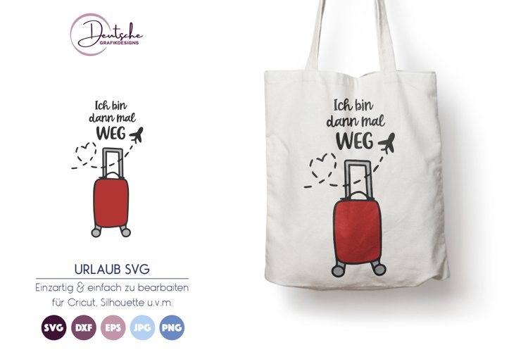 Urlaub SVG | Ich bin dann mal Weg example image 1