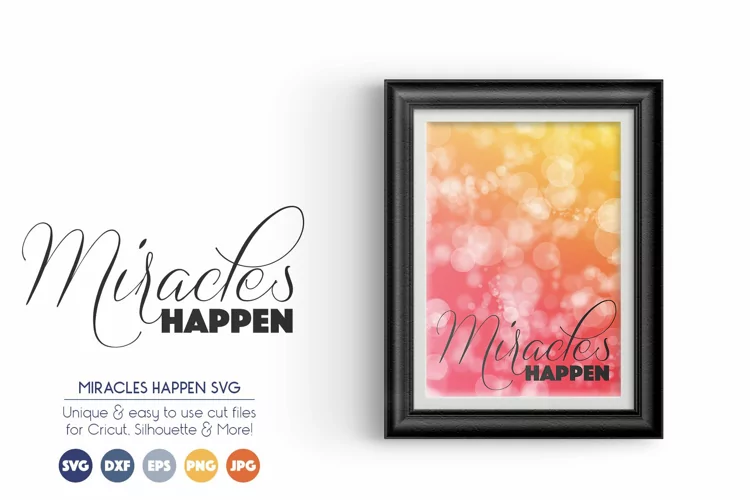 Miracles Happen SVG Cut Files