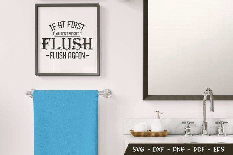 Funny Bathroom Quotes, Bathroom Sign, Funny Bathroom SVG example image 1