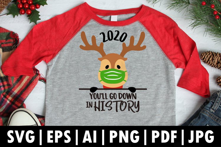 2020 You'll Go Down In History SVG, Rudolf, Christmas SVG example image 1
