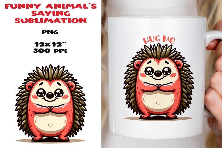 Funny animal saying Sublimation PNG.
