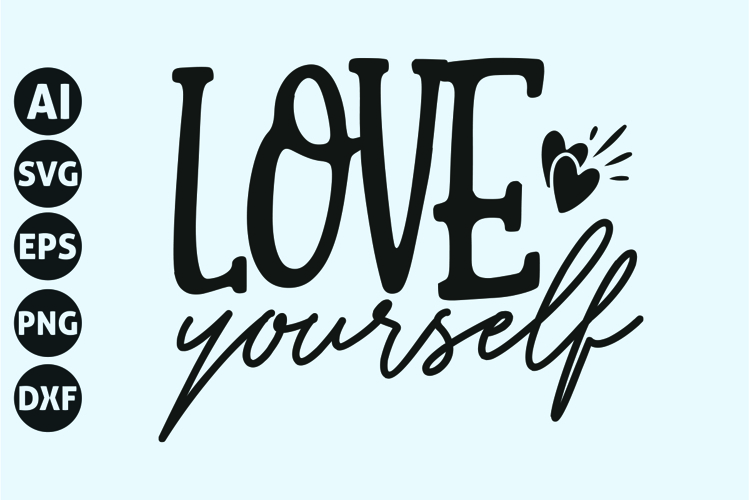 Love Yourself Svg, Singles Svg