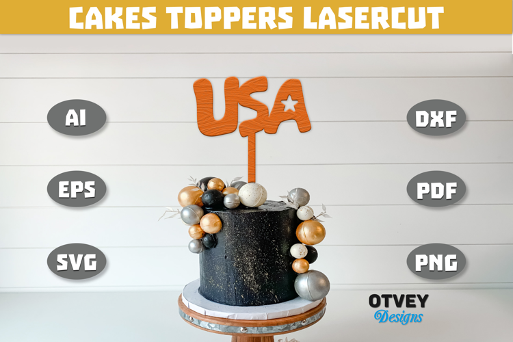 4th Of July Cakes Toppers Laser Cut