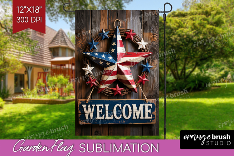 4th Of July Garden Flag Sublimation - Patriotic Welcome Sign
