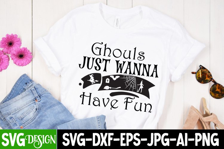 Ghouls Just Wanna Have Fun SVG Design,Halloween SVG Cut File