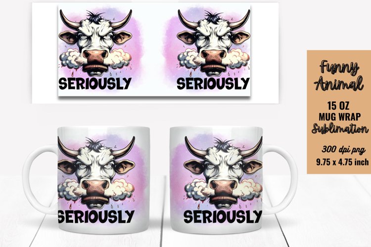Funny Animal Quotes Mug Wrap Sublimation