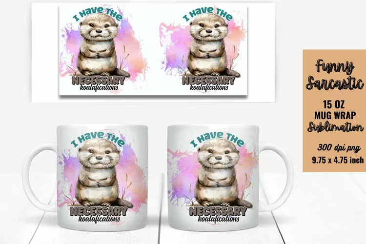Sarcastic Quotes Mug Wrap Sublimation
