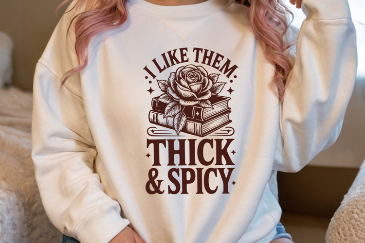 I Like Them Thick & Spicy