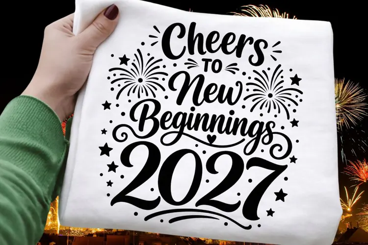 Cheers to New Beginnings 2027 New Year PNG Sublimation