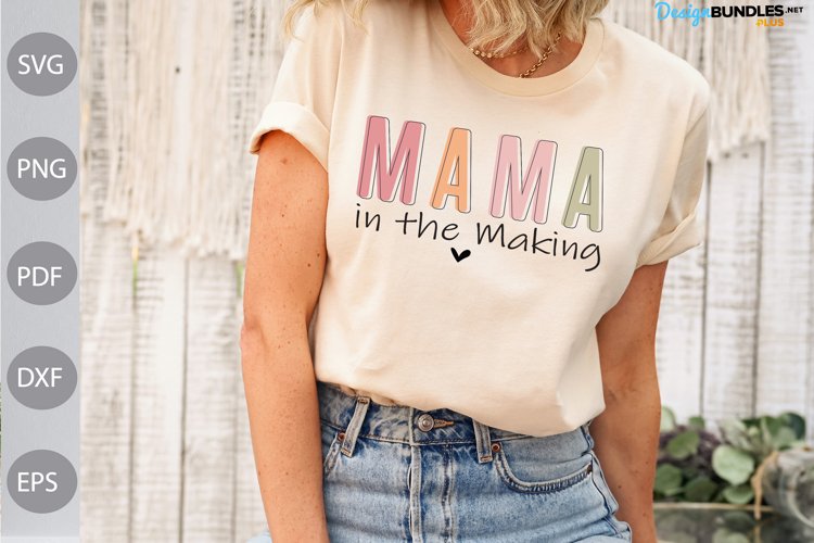 Mama In The Making SVG Cut Files - Mama Quote SVG Design example image 1