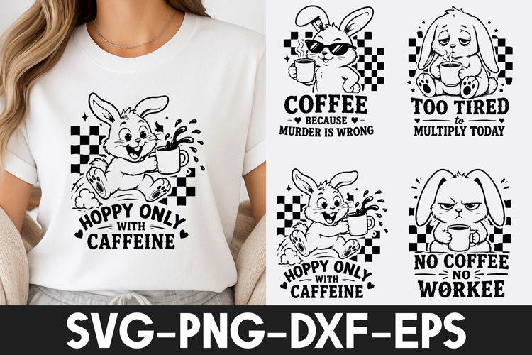 Funny Bunny Coffee SVG | Cute Bunny Quotes PNG DXF EPS SVG