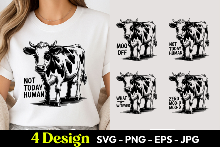 Cow Not Today Human SVG PNG