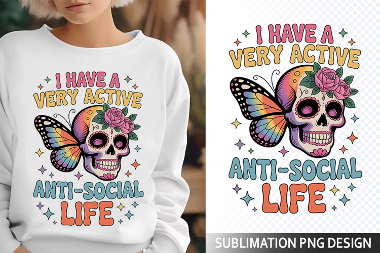 I have a very active Sublimation Design - Funny Skeleton PNG