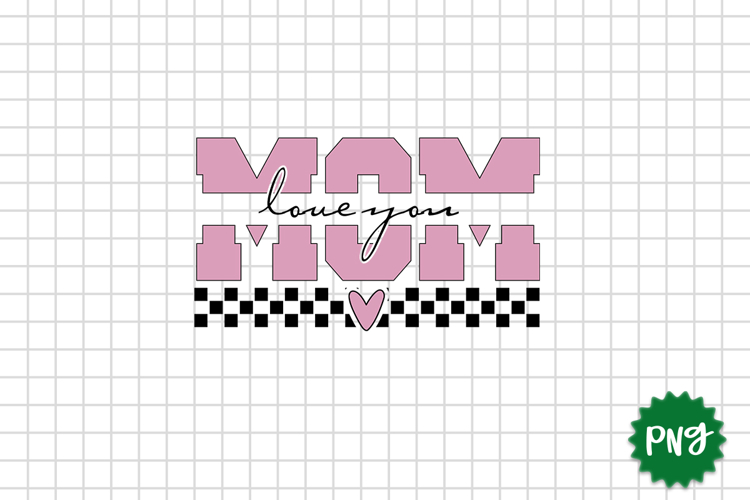 Mothers Day Sublimation PNG Design, Mom png design