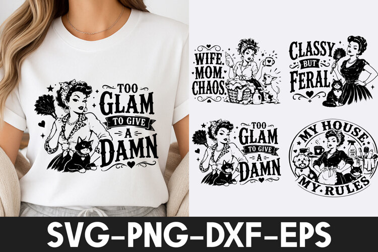Funny Glam Housewife Retro Quotes SVG PNG example image 1