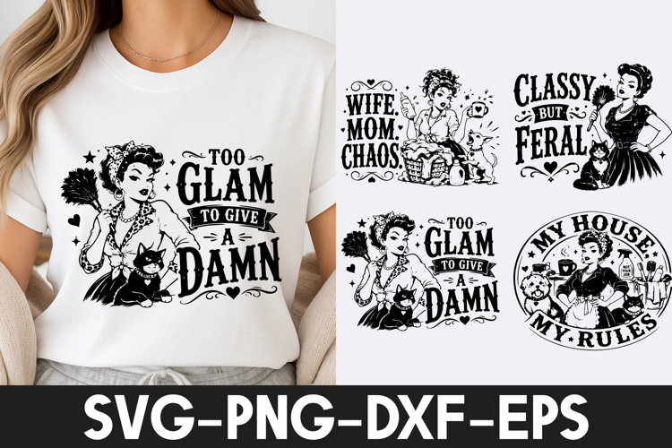 Funny Glam Housewife Retro Quotes SVG PNG