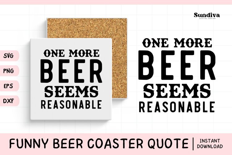 Funny Beer Coaster Quote SVG | One More Beer