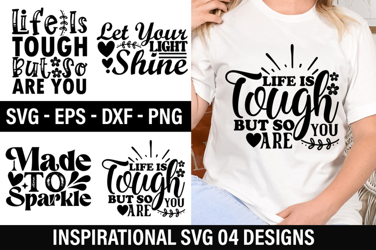 Inspirational SVG Design - Life Is Tough But So Are You
