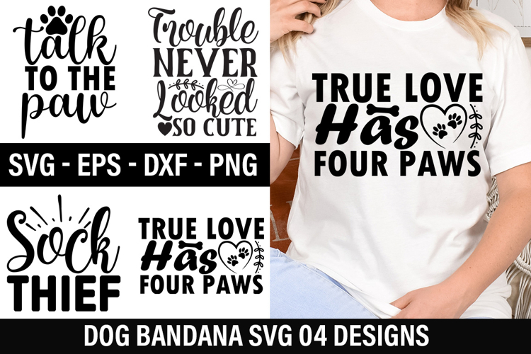 Dog Bandana SVG Design - True Love Has Four Paws