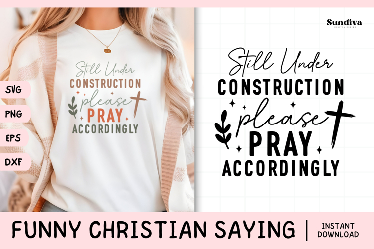 Funny Christian Saying SVG | Still Under Construction