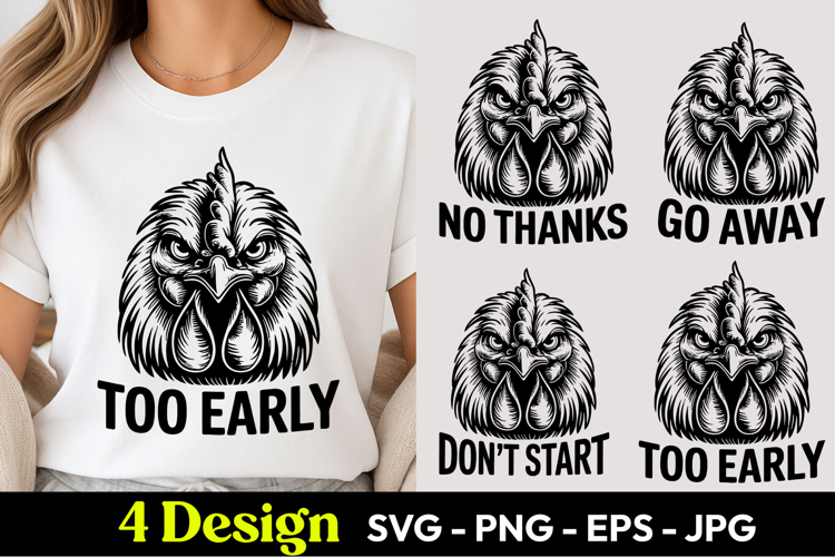 Chicken Too Early Mood SVG PNG