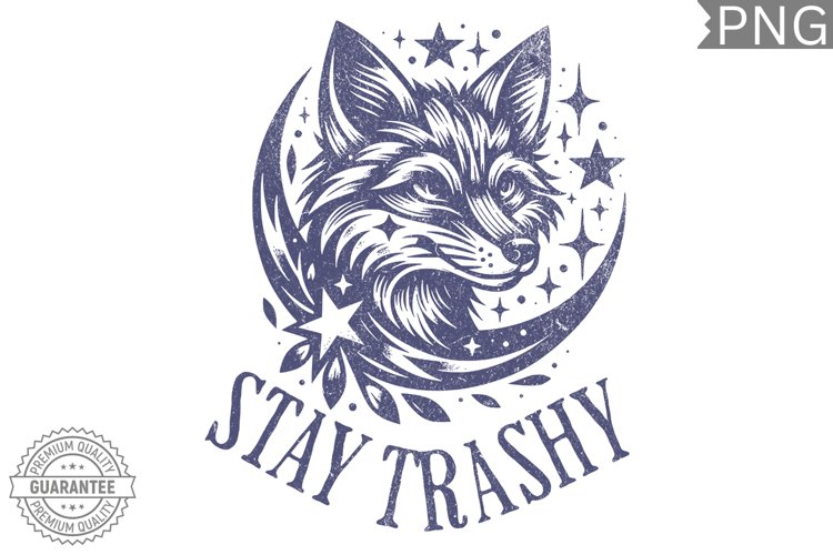 Stay Trashy Sublimation - High Quality 300 Dpi example image 1