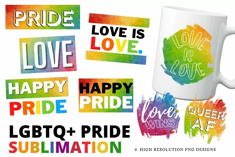 LGBTQ Pride Sayings and Quotes for Sublimation Ally Designs