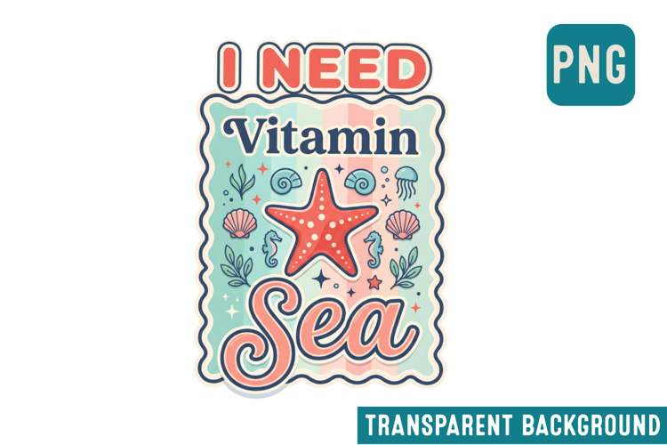 I Need Vitamin Sea Sublimation Design,Summer Sublimation Png example image 1