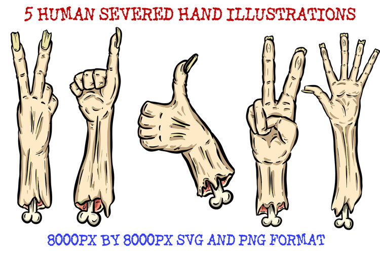 5 Human Hand Severed Halloween SVG PNG Illustrations