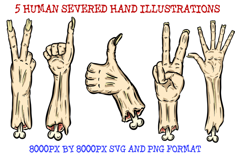 5 Human Hand Severed Halloween SVG PNG Illustrations
