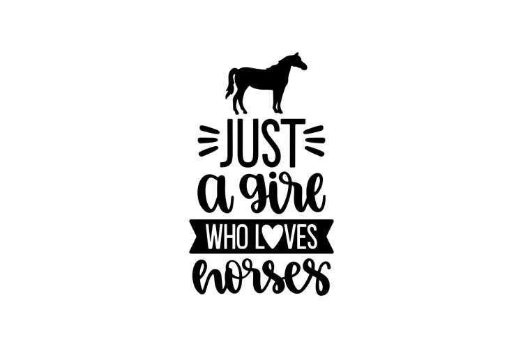 Just A Give Who Loves Horses SVG Cut File example image 1