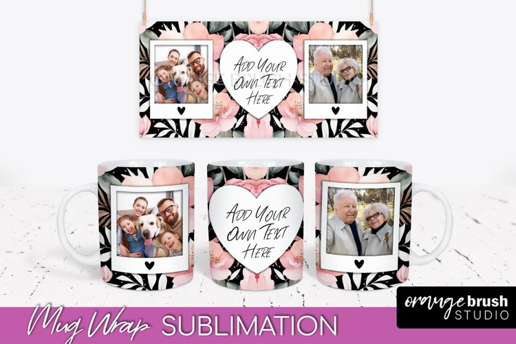 Add Your Photo Mug Wrap -Floral Mug Sublimation Design