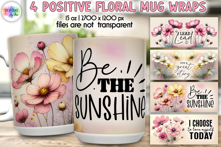 Positive Floral Mug Wrap Designs, Inspirational Quotes Print