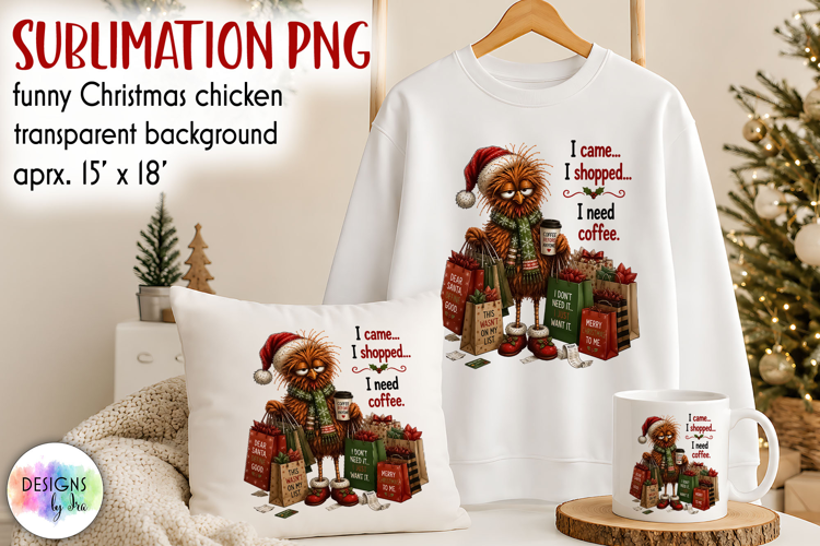 Funny Christmas Chicken PNG, I Shopped I Need Coffee