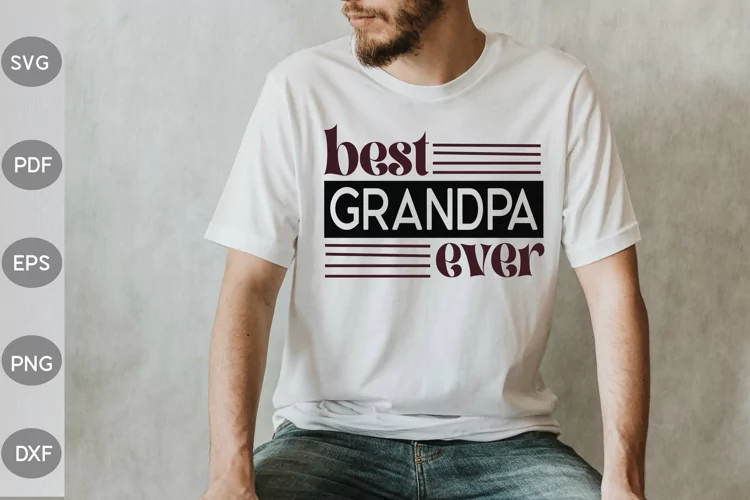 Best Grandpa Ever svg, Father's Day Shirt SVG Design