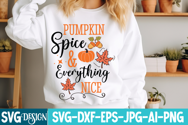 Pumpkin Spice & Everything Nice Svg Design,Fall Svg Design